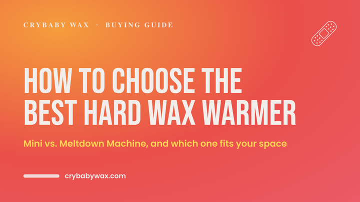 How to choose the best hard wax warmer, Mini Meltdown Machine versus the Meltdown Machine buying guide by Crybaby Wax