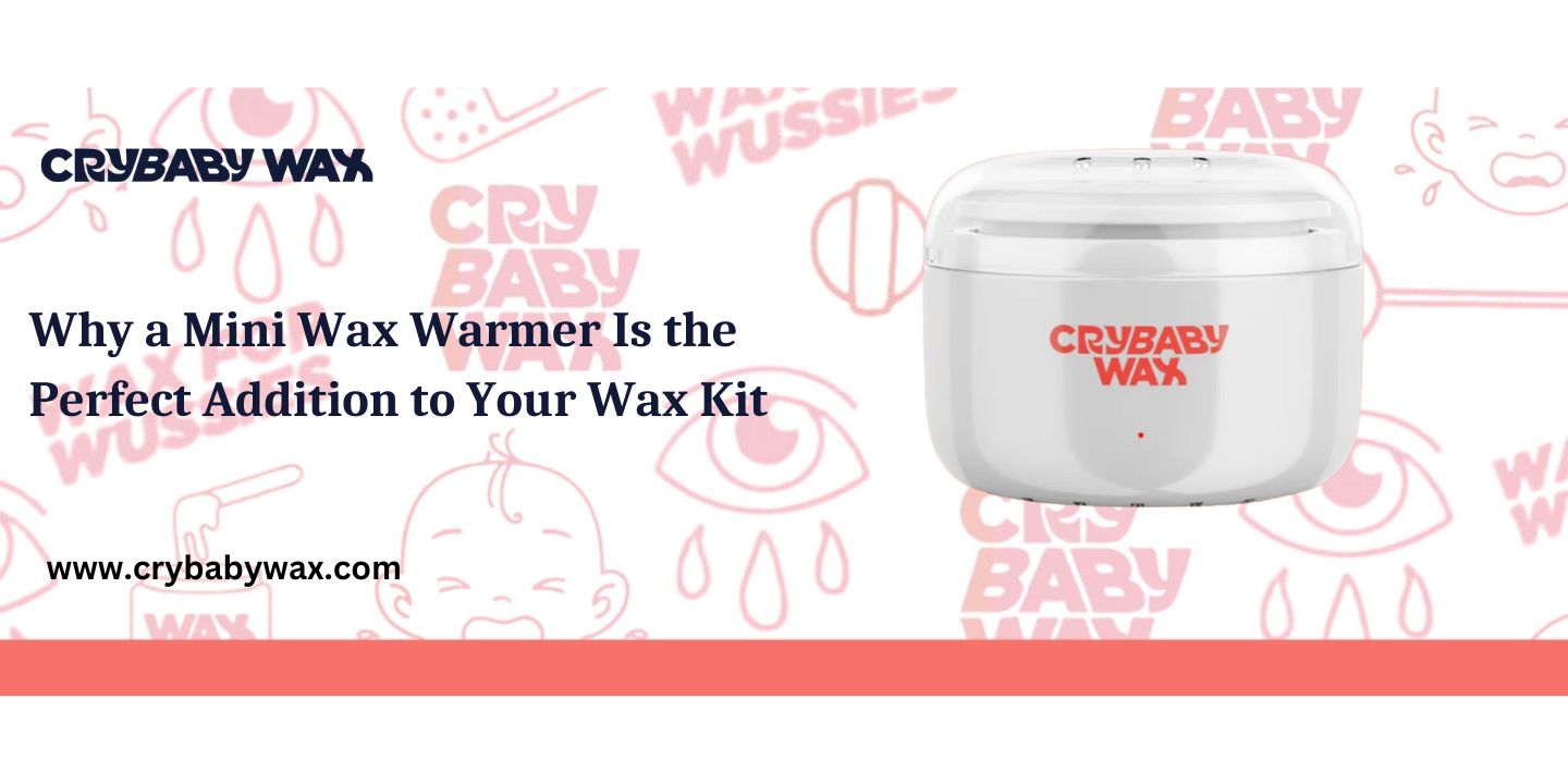 Why a Mini Wax Warmer Is the Perfect Addition to Your Wax Kit